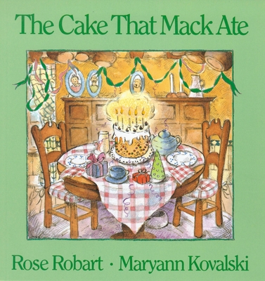 The Cake That Mack Ate - Robart, Rose