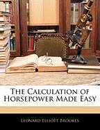 The Calculation of Horsepower Made Easy