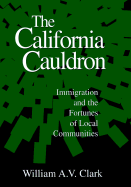 The California Cauldron: Immigration and the Fortunes of Local Communities