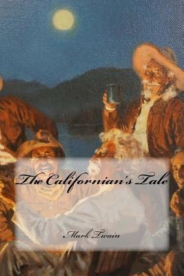 The Californian's Tale - Cedeno, Yasmira (Editor), and Twain, Mark