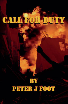 The Call for Duty - Foot, Peter J