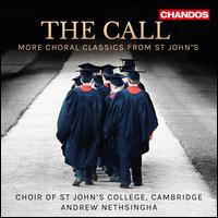 The Call: More Choral Classics from St. John's - Alexander Simpson (counter tenor); Alexander Tomkinson (treble); Alison Martin (harp); Augustus Perkins Ray (bass baritone);...