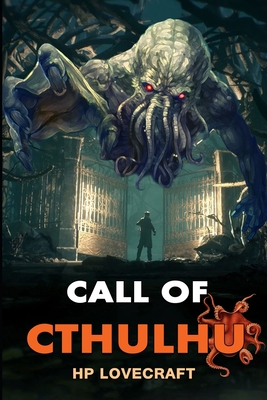 The Call of Cthulhu by H.P. Lovecraft: Complete With Original And Classics Illustrated - Classics, Jennifer Love (Preface by), and Lovecraft, H P