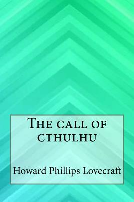 The Call of Cthulhu - Lovecraft, Howard Phillips