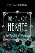 The Call of Hekate: Start the Path of Witchcraft