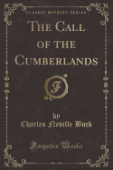 The Call of the Cumberlands (Classic Reprint)