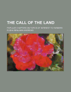 The Call of the Land: Popular Chapters on Topics of Interest to Farmers
