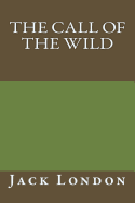 The Call of the Wild By Jack London