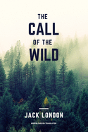 The Call of the Wild (Modern English Translation)
