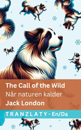 The Call of the Wild / Nr naturen kalder: Tranzlaty English Dansk