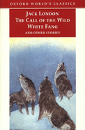 "The Call of the Wild, White Fang, and Other Stories