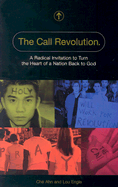 The Call Revolution: A Radical Invitation to Turn the Heart of a Nation Back to God - Ahn, Che, and Engle, Lou