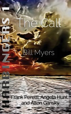 The Call - Myers, Bill, and Peretti, Frank, and Hunt, Angela, Dr.