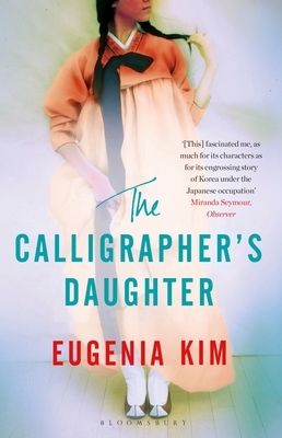 The Calligrapher's Daughter - Kim, Eugenia