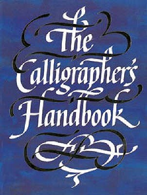 The Calligrapher's Handbook - Child, Heather