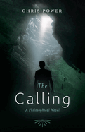 The Calling: A Philosophical Novel