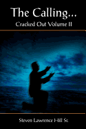 The Calling...: Cracked Out Volume II