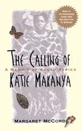 The Calling of Katie Makanya: A Memoir of South Africa