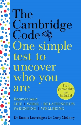 The Cambridge Code: One Simple Test to Uncover Who You Are - Loveridge, Emma, and Moloney, Curly