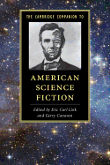 The Cambridge Companion to American Science Fiction