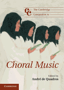 The Cambridge Companion to Choral Music