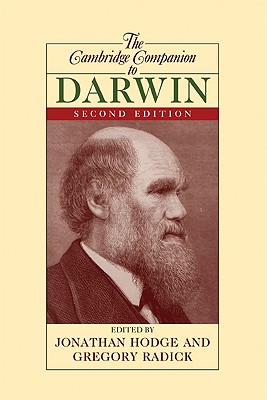 The Cambridge Companion to Darwin - Hodge, Jonathan (Editor), and Radick, Gregory (Editor)