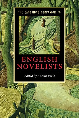 The Cambridge Companion to English Novelists - Poole, Adrian (Editor)