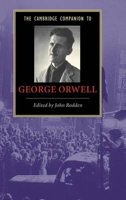 The Cambridge Companion to George Orwell - Rodden, John (Editor)