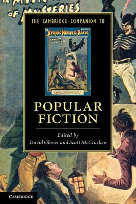 The Cambridge Companion to Popular Fiction - Glover, David (Editor), and McCracken, Scott (Editor)