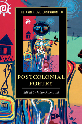 The Cambridge Companion to Postcolonial Poetry - Ramazani, Jahan (Editor)