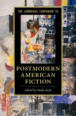 The Cambridge Companion to Postmodern American Fiction - Geyh, Paula (Editor)