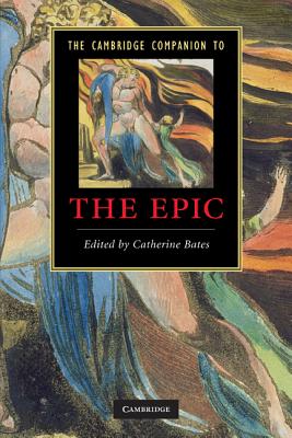 The Cambridge Companion to the Epic - Bates, Catherine (Editor)