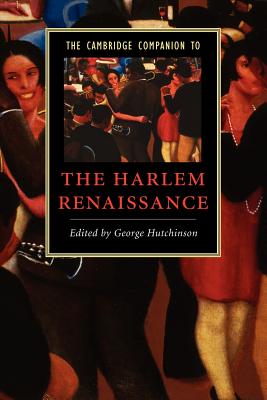 The Cambridge Companion to the Harlem Renaissance - Hutchinson, George (Editor)