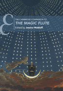 The Cambridge Companion to the Magic Flute
