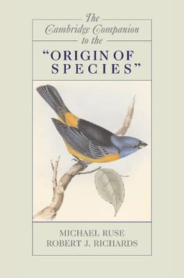 The Cambridge Companion to the 'Origin of Species' - Ruse, Michael (Editor), and Richards, Robert J