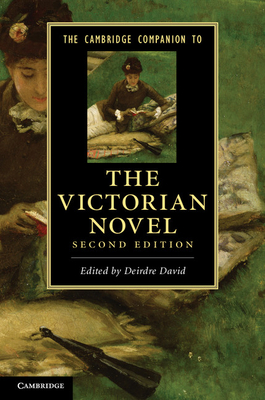 The Cambridge Companion to the Victorian Novel - David, Deirdre (Editor)