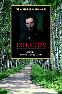 The Cambridge Companion to Tolstoy - Orwin, Donna Tussing (Editor)