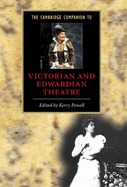 The Cambridge Companion to Victorian and Edwardian Theatre