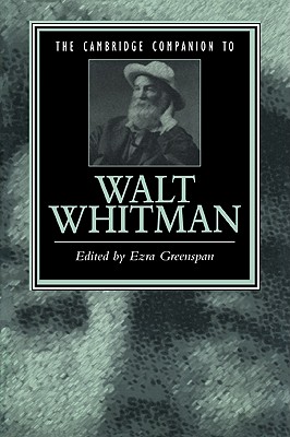 The Cambridge Companion to Walt Whitman - Greenspan, Ezra (Editor), and Ezra, Greenspan (Editor)