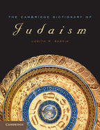 The Cambridge Dictionary of Judaism and Jewish Culture