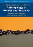 The Cambridge Handbook for the Anthropology of Gender and Sexuality