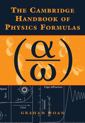 The Cambridge Handbook of Physics Formulas - Woan, Graham, Professor