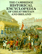 The Cambridge Historical Encyclopedia of Great Britain and Ireland - Haigh, Christopher (Editor)