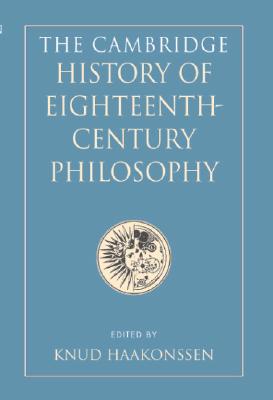 The Cambridge History of Eighteenth-Century Philosophy 2 Volume Hardback Boxed Set - Haakonssen, Knud