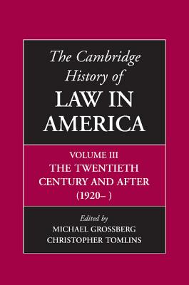 The Cambridge History of Law in America - Grossberg, Michael (Editor), and Tomlins, Christopher (Editor)