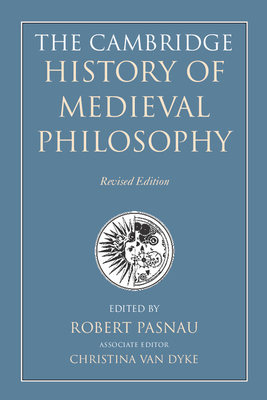 The Cambridge History of Medieval Philosophy 2 Volume Paperback Set - Pasnau, Robert (Editor), and Van Dyke, Christina (Associate editor)
