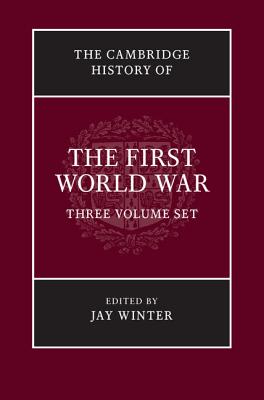 The Cambridge History of the First World War 3 Volume Paperback Set - Winter, Jay (Editor)