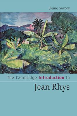 The Cambridge Introduction to Jean Rhys - Savory, Elaine