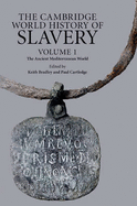 The Cambridge World History of Slavery: Volume 1, the Ancient Mediterranean World