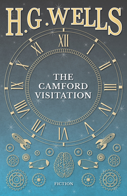 The Camford Visitation - Wells, H G